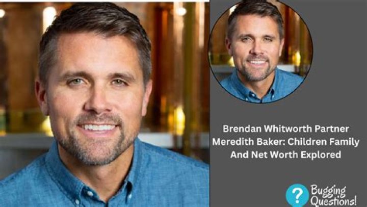 Brendan Whitworth Wife Meredith Baker, Children Family And Net Worth Explored